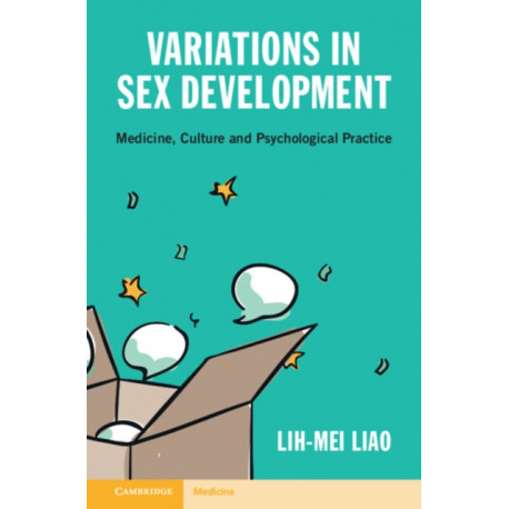 Variations in Sex Development: Medicine, Culture and Psychological Practice