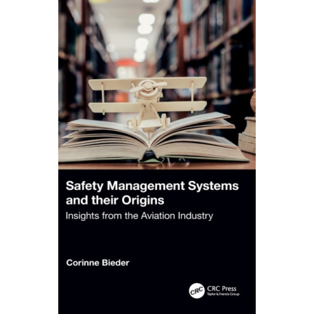 Safety Management Systems and their Origins: Insights from the Aviation Industry