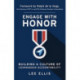 Engage with Honor: Building a Culture of Courageous Accountability