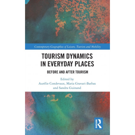 Tourism Dynamics in Everyday Places: Before and After Tourism