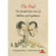 The Duel: The Parallel Chess Lives of A.Alekhine and J.R. Capablanca