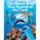 The Shark Who Was Scared of the Dark