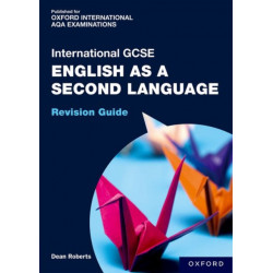 OxfordAQA International GCSE English as a Second Language (9280): Revision Guide