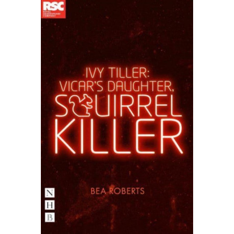 Ivy Tiller: Vicar's Daughter, Squirrel Killer