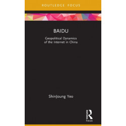 Baidu: Geopolitical Dynamics of the Internet in China