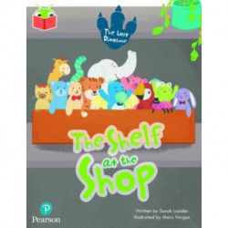 Bug Club Independent Phase 5 Unit 21: The Lost Dinosaur: The Shelf at the Shop