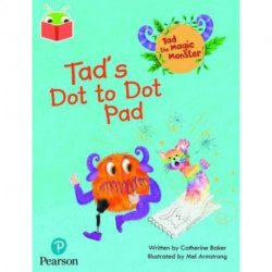 Bug Club Independent Phase 2 Unit 3: Tad the Magic Monster: Tad's Dot to Dot Pad
