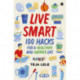 Live Smart: 100 Hacks for a Healthier and Happier Life