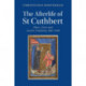 The Afterlife of St Cuthbert: Place, Texts and Ascetic Tradition, 690–1500
