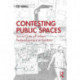 Contesting Public Spaces: Social Lives of Urban Redevelopment in London