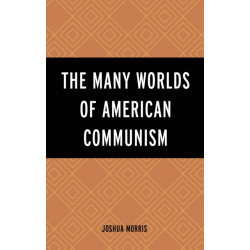 The Many Worlds of American Communism