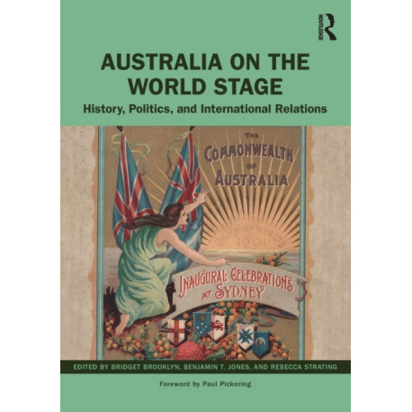 Australia on the World Stage: History, Politics, and International Relations