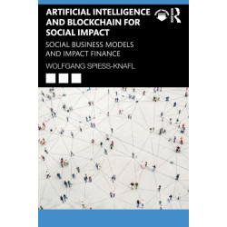 Artificial Intelligence and Blockchain for Social Impact: Social Business Models and Impact Finance