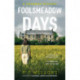 Foolsmeadow Days