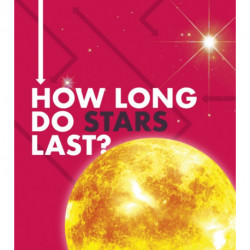 How Long Do Stars Last?