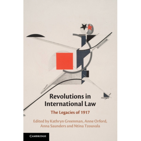 Revolutions in International Law: The Legacies of 1917