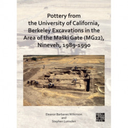 Pottery from the University of California, Berkeley Excavations in the Area of the Maski Gate (MG22), Nineveh, 1989-1990