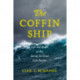 The Coffin Ship: Life and Death at Sea During the Great Irish Famine