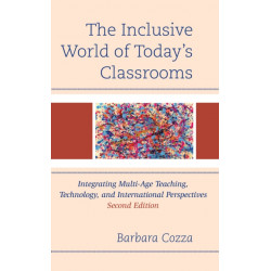 The Inclusive World of Today’s Classrooms: Integrating Multi-Age Teaching, Technology, and International Perspectives
