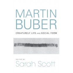Martin Buber: Creaturely Life and Social Form