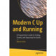 Modern C Up and Running: A Programmer's Guide to Finding Fluency and Bypassing the Quirks