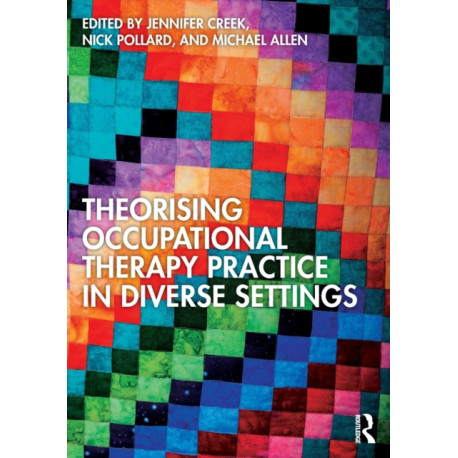 Theorising Occupational Therapy Practice in Diverse Settings