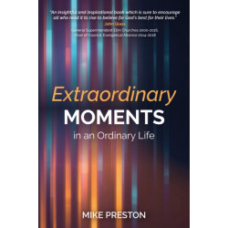 Extraordinary Moments in an Ordinary Life