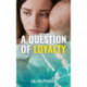 A Question of Loyalty