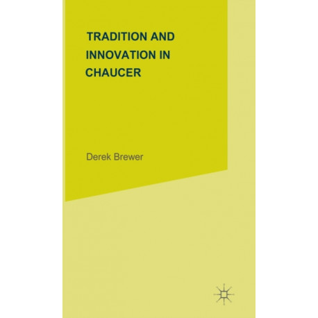 Tradition and Innovation in Chaucer