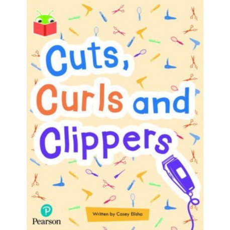 Bug Club Independent Phase 5 Unit 13: Cuts, Curls and Clippers