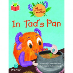 Bug Club Independent Phase 2 Unit 1-2: Tad the Magic Monster: In Tad's Pan