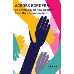 Across Borders: An anthology of new poems from the commonwealth