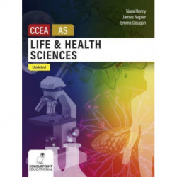 Life and Health Sciences for CCEA AS Level: Updated Edition