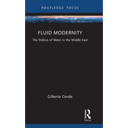 Fluid Modernity: The Politics of Water in the Middle East