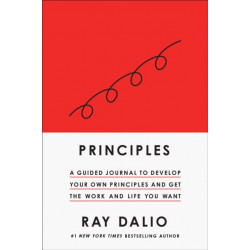 Principles: Your Guided Journal (Create Your Own Principles to Get the Work and Life You Want)