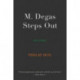 M. Degas Steps Out: an essay