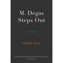 M. Degas Steps Out: an essay