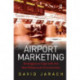 Airport Marketing: Strategies to Cope with the New Millennium Environment