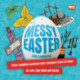 Messy Easter: Three complete sessions and a treasure trove of ideas for Lent, Holy Week and Easter