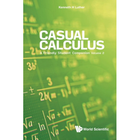 Casual Calculus: A Friendly Student Companion - Volume 2