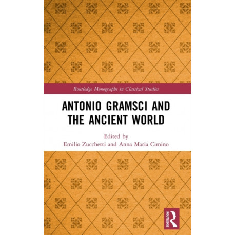 Antonio Gramsci and the Ancient World