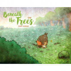 Beneath the Trees: First Spring