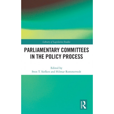 Parliamentary Committees in the Policy Process