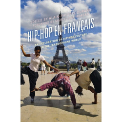 Hip-Hop en Francais: An Exploration of Hip-Hop Culture in the Francophone World