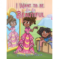 I I Want to be So So Beautiful