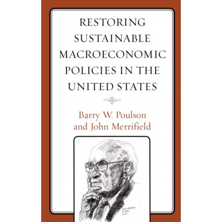 Restoring Sustainable Macroeconomic Policies in the United States