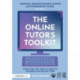 The Online Tutor’s Toolkit: Everything You Need to Know to Succeed as an Online Tutor