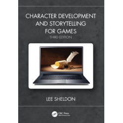 Character Development and Storytelling for Games