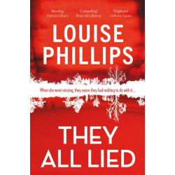 They All Lied: 'Riveting and thrilling ... I didn't come up for air until the very last page' Patricia Gibney