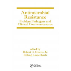 Antimicrobial Resistance: Problem Pathogens and Clinical Countermeasures